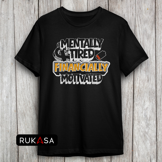 Mentally Tired Financially Motivated Oversized T-Shirt
