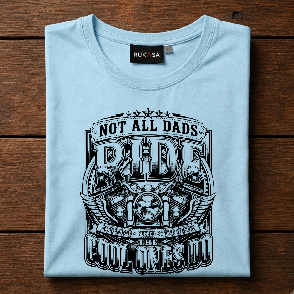 Not All Dads Ride Tee