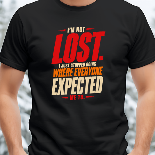 I Am Not Lost Unisex Classic Design T-Shirt