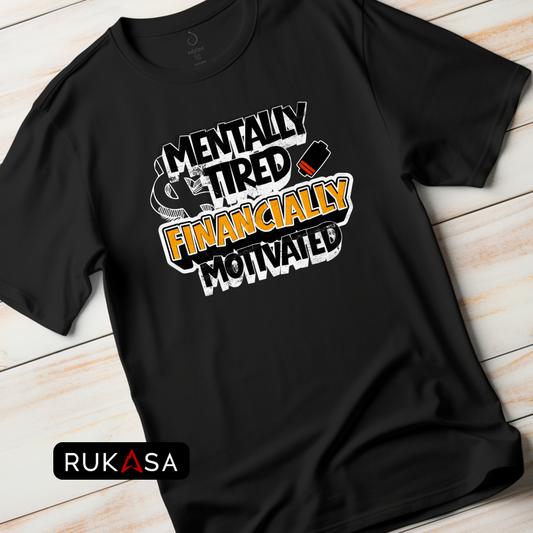 Mentally Tired Financially Motivated Oversized T-Shirt