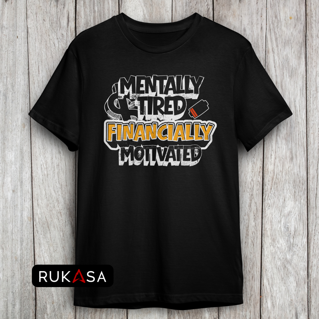 Mentally Tired Financially Motivated Oversized T-Shirt