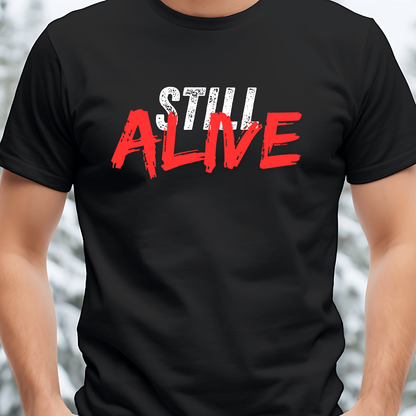 Still Alive Unisex Tshirt