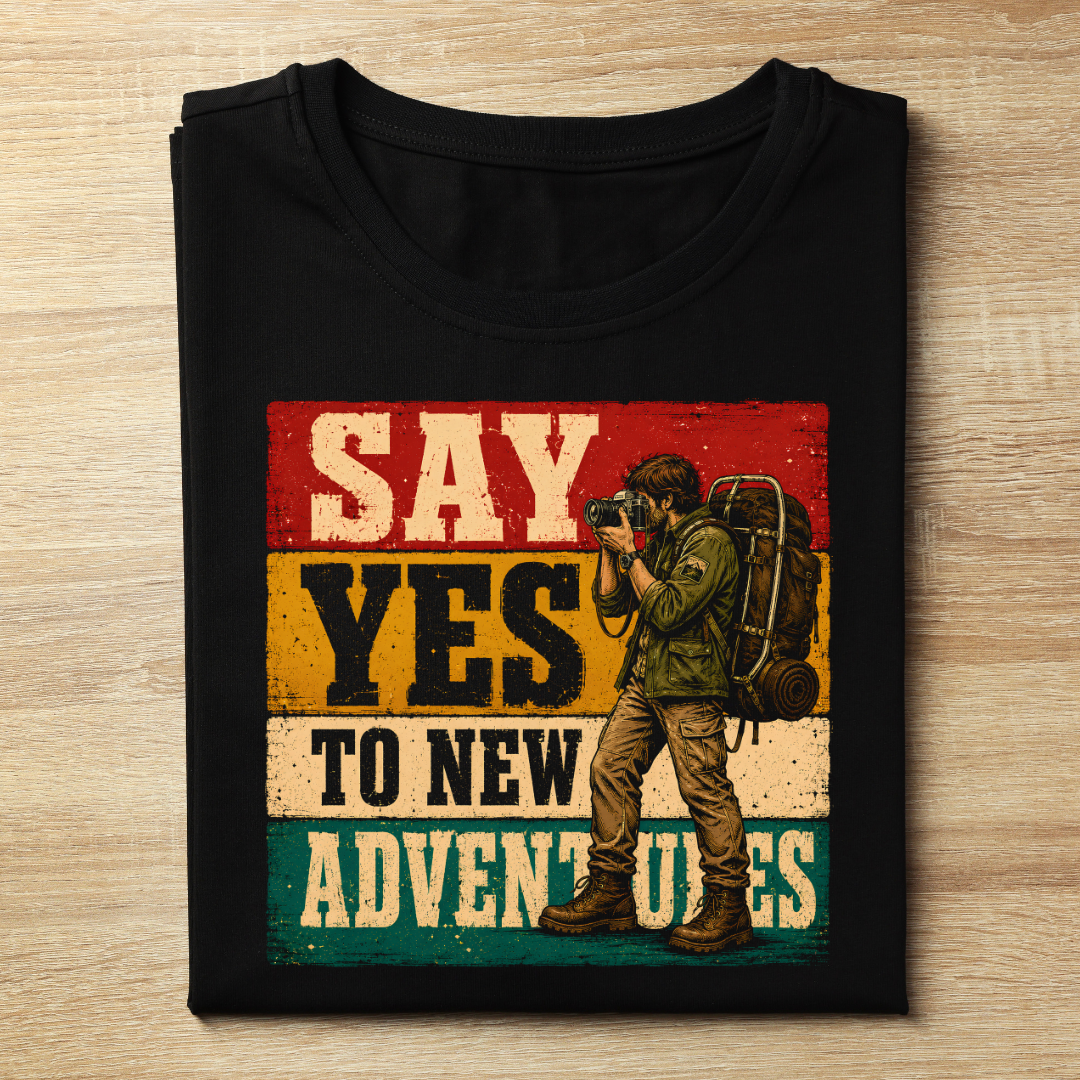 Say Yes To New Adventures Unisex T-Shirt