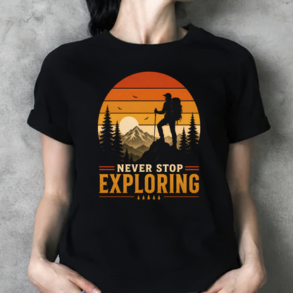 Never Stop Exploring Unisex T-Shirt