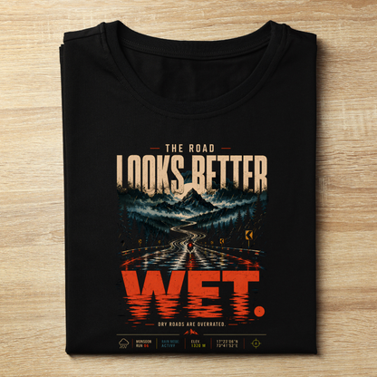 The Road Looks Better Wet Unisex Classic Printed T-Shirt