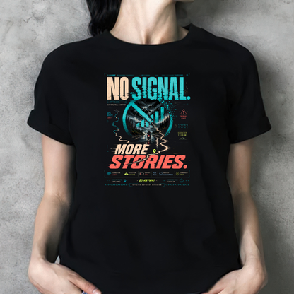 No Signal More Stories Unisex Classic Printed T-Shirt