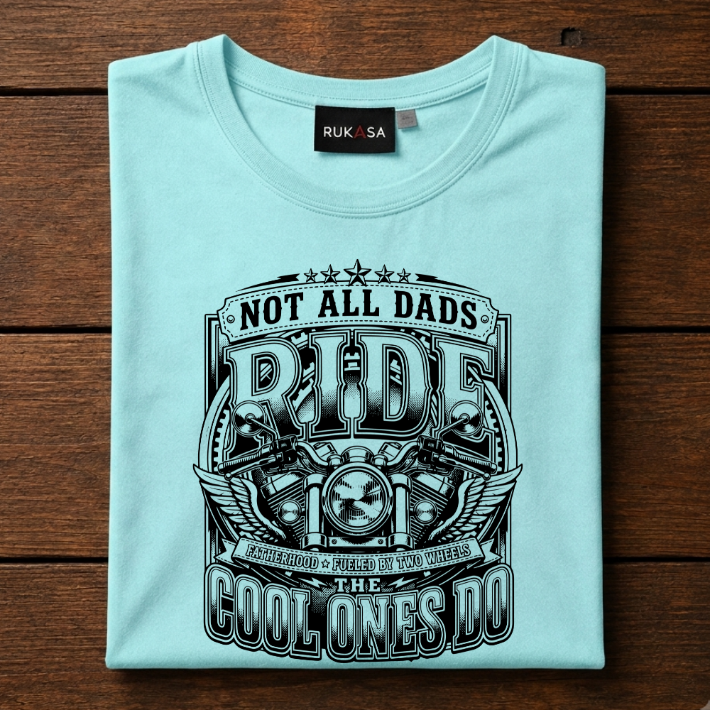 Not All Dads Ride Tee