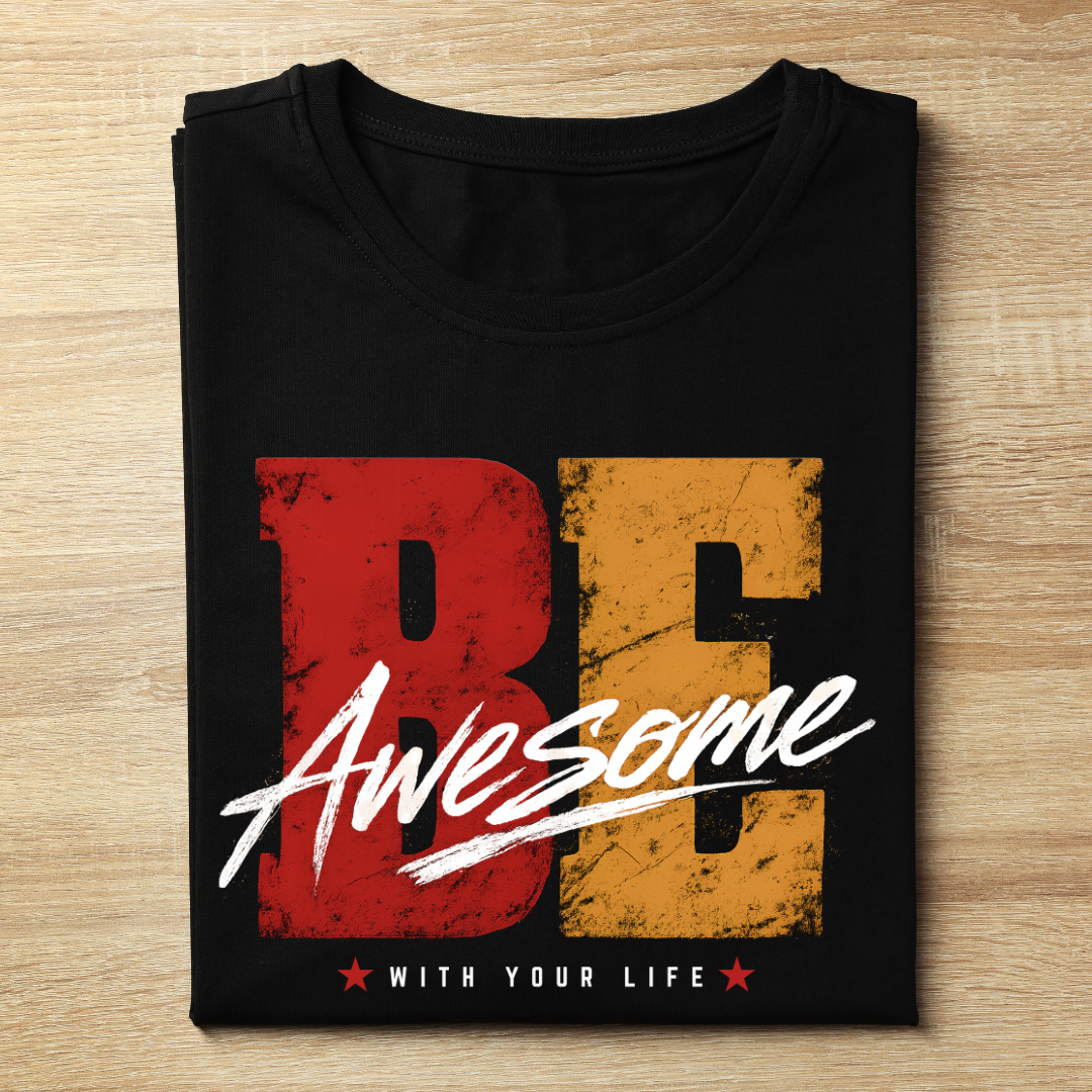 Be Awsome Unisex T-Shirt