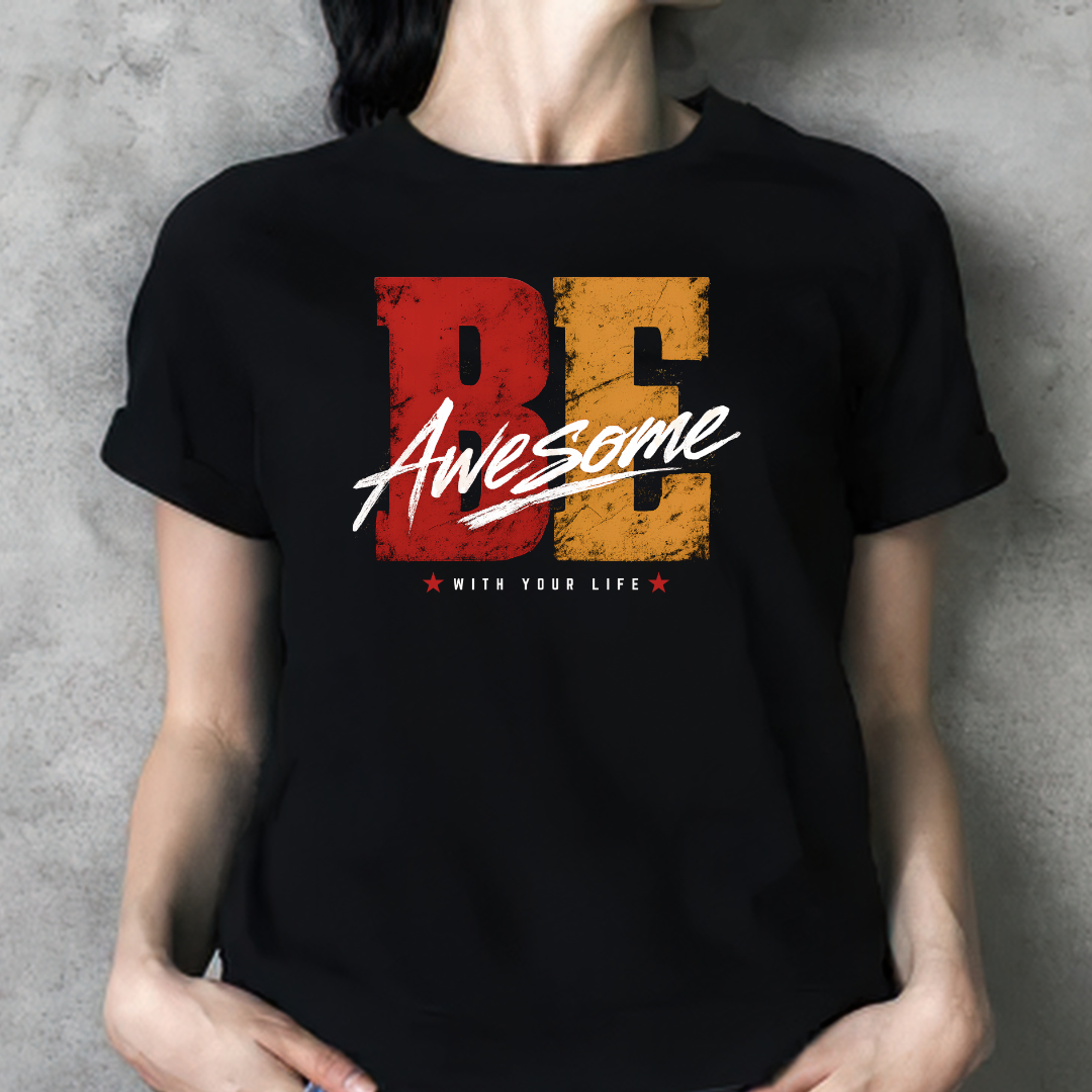 Be Awsome Unisex T-Shirt
