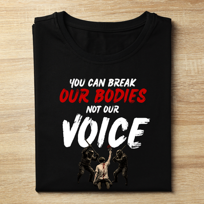 Break Our Bodies Not Voice Unisex Classic Printed T-Shirt