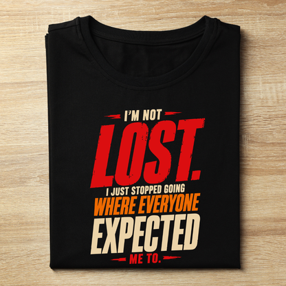 I Am Not Lost Unisex Classic Design T-Shirt